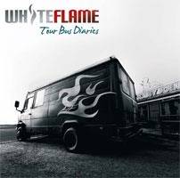 White Flame : Tour Bus Diaries